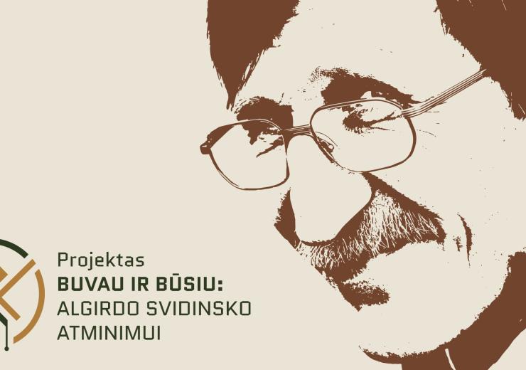 Projektas „Buvau ir būsiu: Algirdo Svidinsko atminimui“