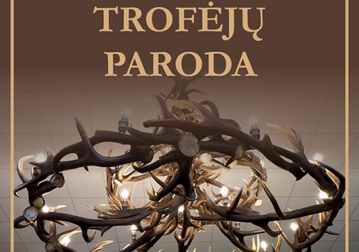 MEDŽIOTOJŲ TROFĖJŲ PARODA
