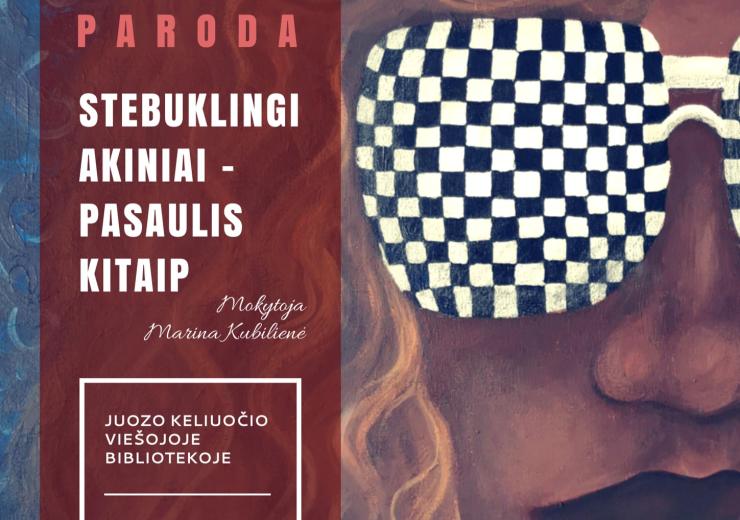 STEBUKLINGI AKINIAI – PASAULIS KITAIP
