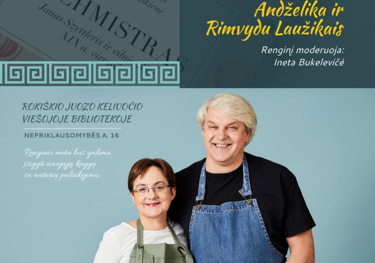 Knygos „Kuchmistras“ pristatymas ir pokalbis su Andželika ir Rimvydu Laužikais